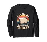 Born to Sleep Forced to Be A Student Funny Long Sleeve T-Shirt