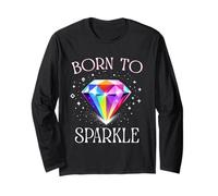 Born to Sparkle - Colorful Diamond Quote Design Long Sleeve T-Shirt