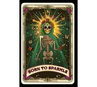 Born To Sparkle Notebook: LGBTQ+ Skeletal Tarot Card Notebook Series - 6" x 9", 150 Lined Pages