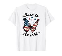 Born to Sparkle USA Flag Butterfly Funny 4th of July T-Shirt