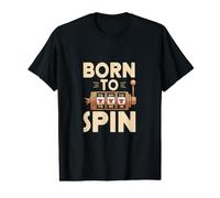 Born to Spin - Slot Machine Casino Value Graphic T-Shirt