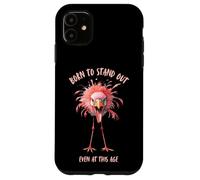 Born to Stand Out Even at This Age Funny Flamingo Case for iPhone 11