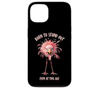 Born to Stand Out Even at This Age Funny Flamingo Case for iPhone 13