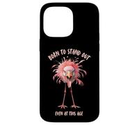 Born to Stand Out Even at This Age Funny Flamingo Case for iPhone 14 Pro Max
