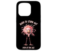 Born to Stand Out Even at This Age Funny Flamingo Case for iPhone 15 Pro