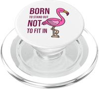 Born To Stand Out Not To Fit In - Empowering Flamingo PopSockets PopGrip for MagSafe