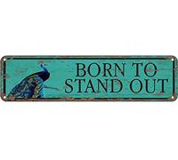 Born to Stand Out Peacock Sign,Aluminum Metal Plaque Rustic Tin Sign Retro Wall Decor 4x16 Inch