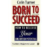Born to Succeed: How to Achieve the Habit of Success