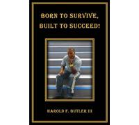 Born to Survive, Built to Succeed!