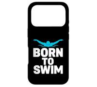 Born To Swim - Fun Swimming Gift For Swimmers Men Women Case for iPhone 17 Pro