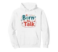 Born to Talk Speech Pathology Communicator Gift for Teachers Pullover Hoodie, Adult Unisex, White, Small