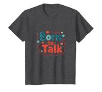 Born to Talk Speech Pathology Communicator Gift T-Shirt, Kids, Dark Heather Grey, 2 Years