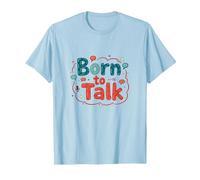 Born to Talk Speech Pathology Communicator Gift T-Shirt, Men, Baby Blue, M