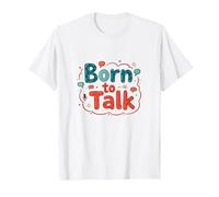 Born to Talk Speech Pathology Communicator Gift T-Shirt, Men, White, L
