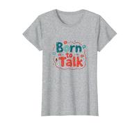 Born to Talk Speech Pathology Communicator Gift T-Shirt, Women, Heather Grey, S