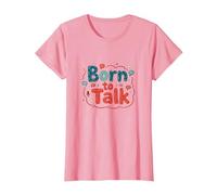 Born to Talk Speech Pathology Communicator Gift T-Shirt, Women, Pink, XL