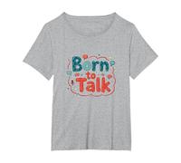 Born to Talk Speech Pathology Communicator Gift T-Shirt, Women's Plus, Heather Grey, 1X