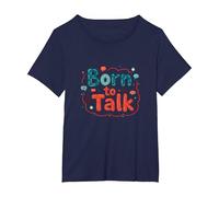 Born to Talk Speech Pathology Communicator Gift T-Shirt, Women's Plus, Navy, 3X