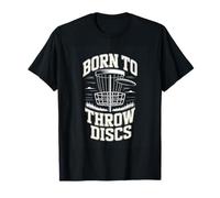Born to Throw Discs Disc Golf Frisbee Player T-Shirt
