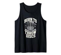 Born to Throw Discs Disc Golf Frisbee Player Tank Top