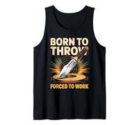 Born to Throw Forced to Work Knife Thrower Tank Top