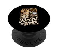 Born To Track Bobcats Forced To Work Hunter PopSockets Adhesive PopGrip