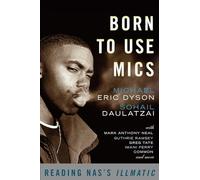 Born to Use Mics: Reading Nas's Illmatic: 0
