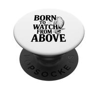 Born to Watch From Above Hawk Lovers PopSockets Adhesive PopGrip