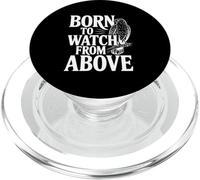 Born to Watch From Above Hawk Lovers PopSockets PopGrip for MagSafe