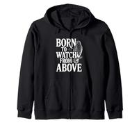 Born to Watch From Above Hawk Lovers Zip Hoodie