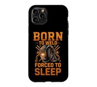 Born to Weld Forced to Sleep Welder Fabricator Case for iPhone 11 Pro