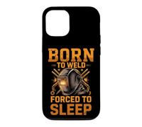 Born to Weld Forced to Sleep Welder Fabricator Case for iPhone 12/12 Pro