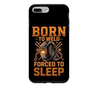 Born to Weld Forced to Sleep Welder Fabricator Case for iPhone 7 Plus/8 Plus
