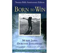Born To Win: Transactional Analysis With Gestalt Experiments