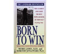 Born to Win: Transactional Analysis with Gestalt Experiments (Signet)