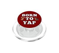 Born To Yap Cute Chatty Chihuahua Yorkshire Terrier Fun PopSockets PopGrip for MagSafe
