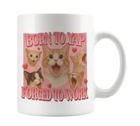 Born to Yap Forced to Work Mug, Funny Cat Meme, Funny Office Cup, Friend Gift, Colleague Gift, Just A Girl Meme, Work Present