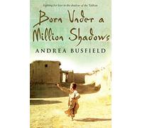 Born Under a Million Shadows by Busfield. Andrea ( 2009 ) Paperback