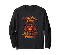 Born Under FIRE Living with Passion Long Sleeve T-Shirt