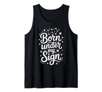 Born Under My Sign Astrology Zodiac Constellation Tank Top