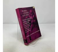 Born Under Saturn - The Character & Conduct of Artists - A Documented History from Antiquity to the French Revolution