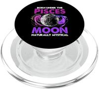 Born under the Pisces moon naturally mystical PopSockets PopGrip for MagSafe