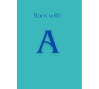 born with A: For People Whose Names Start With A