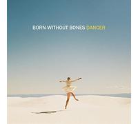 BORN WITHOUT BONES - DANCER BLUE CLEAR VINYL W/ - Vinyl Record lp - K3z