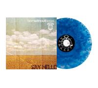 Born Without Bones - Say Hello - Exclusive Limited Edition Cloudy Blue Colored Vinyl LP