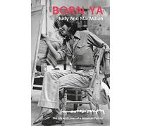 Born Ya: The Life and Loves of a Jamaican Painter