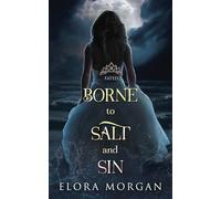 Borne to Salt and Sin: Fated: 3 (Beyond the God Sea)