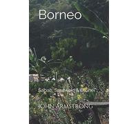 BORNEO: Sabah, Brunei & Sarawak