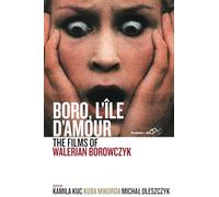 Boro, L'Île d'Amour: The Films of Walerian Borowczyk