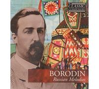 Borodin: Russian Melodies (Hardcover Book and CD) (Classic Composers) by Alexander Borodin (2007-01-01)